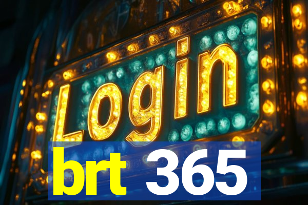 brt 365